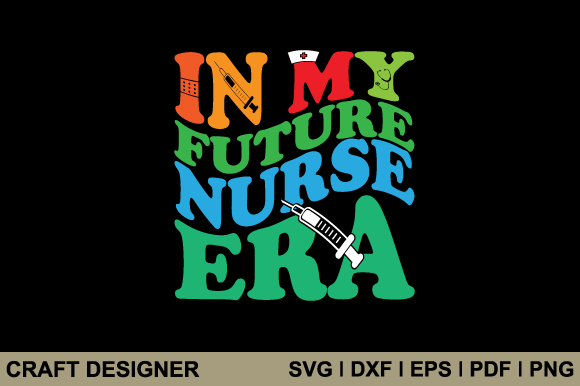In My Future Nurse Era SVG: A Designer's Review