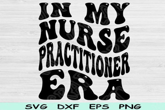 In My Nurse Practitioner Era SVG: A Designer's Review