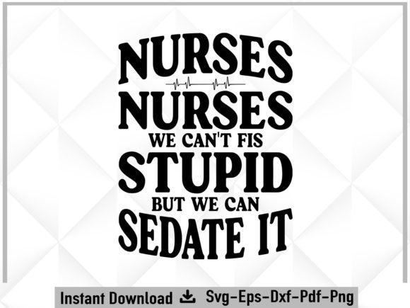 Nurse Life SVG: Essential Graphics for Crafts