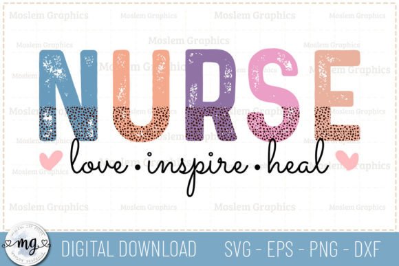 Nurse Love Inspire Heal - Retro Nurse Graphics