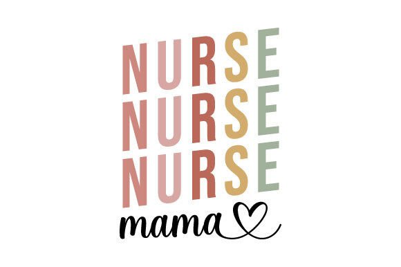 Nurse Mama Graphics for Crafts & Branding