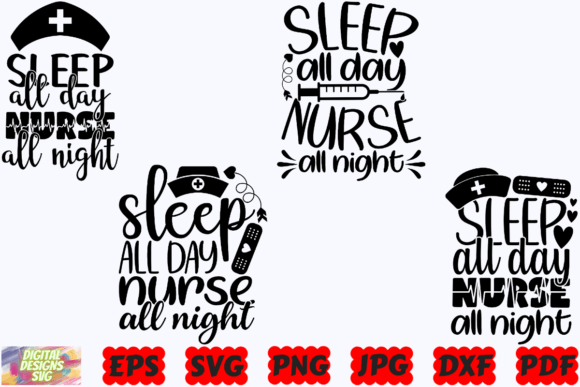 Sleep All Day Nurse All Night SVG PNG for Crafts & Graphics